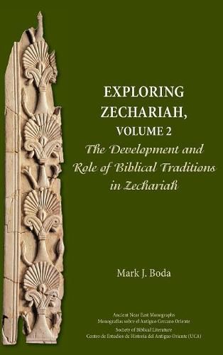 Cover image for Exploring Zechariah, Volume 2: The Development and Role of Biblical Traditions in Zechariah