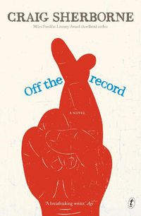Cover image for Off the Record: A Novel