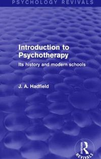 Cover image for Introduction to Psychotherapy: Its history and modern schools