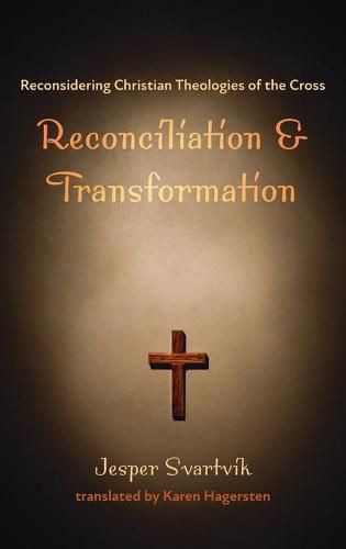 Cover image for Reconciliation and Transformation: Reconsidering Christian Theologies of the Cross