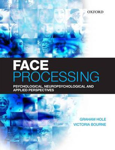 Cover image for Face Processing: Psychological, Neuropsychological, and Applied Perspectives