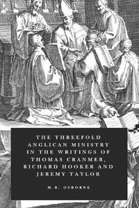 Cover image for The Threefold Anglican Ministry