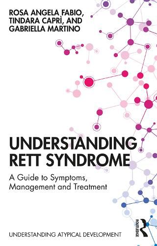 Cover image for Understanding Rett Syndrome: A guide to symptoms, management and treatment