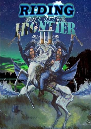 Cover image for Riding the Dark Frontier II