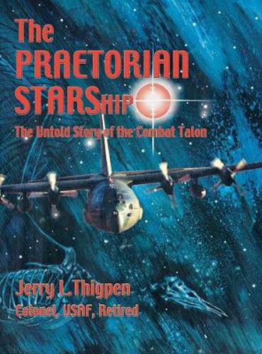 Cover image for The Praetorian STARShip: The Untold Story of the Combat Talon