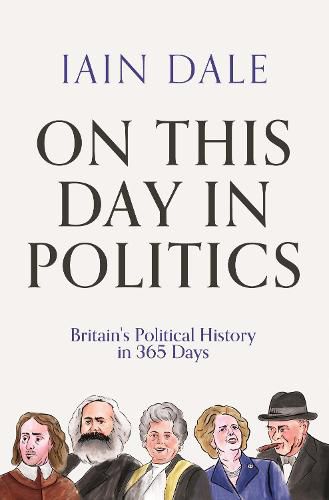 Cover image for On This Day in Politics: Britain's Political History in 365 Days