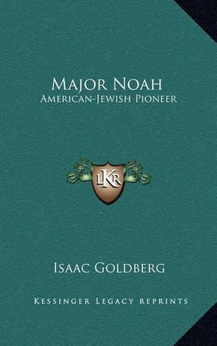 Major Noah: American-Jewish Pioneer