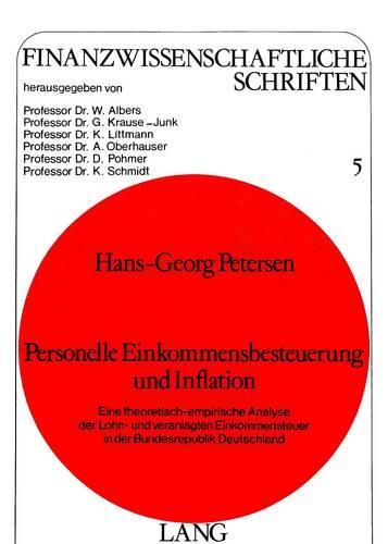 Cover image for Personelle Einkommensbesteuerung Und Inflation: Eine Theoretisch-Empirische Analyse Der Lohn- Und Veranlagten Einkommensteuer in Der Bundesrepublik Deutschland