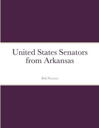 Cover image for United States Senators from Arkansas