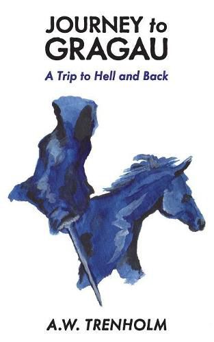 Cover image for Journey to Gragau: A Trip to Hell and Back