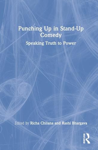 Cover image for Punching Up in Stand-Up Comedy: Speaking Truth to Power