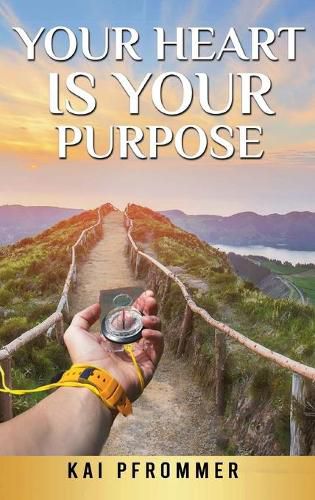Cover image for Your Heart is your purpose
