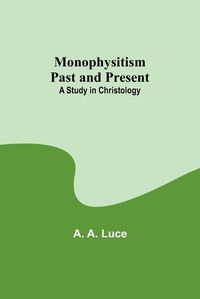 Cover image for Monophysitism Past and Present