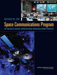 Cover image for Review of the Space Communications Program of NASA's Space Operations Mission Directorate