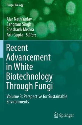 Cover image for Recent Advancement in White Biotechnology Through Fungi: Volume 3: Perspective for Sustainable Environments