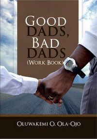 Cover image for Good Dads, Bad Dads - Workbook