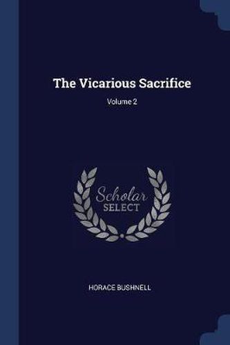 Cover image for The Vicarious Sacrifice; Volume 2