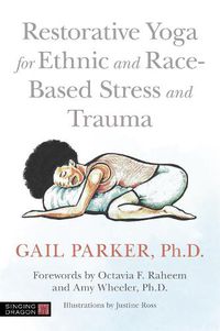 Cover image for Restorative Yoga for Ethnic and Race-Based Stress and Trauma