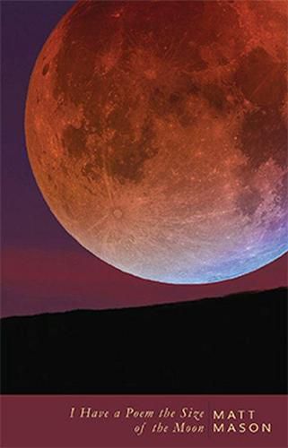 Cover image for I Have a Poem the Size of the Moon