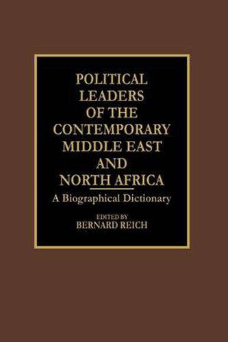 Cover image for Political Leaders of the Contemporary Middle East and North Africa: A Biographical Dictionary