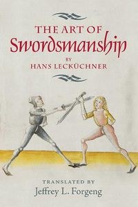 Cover image for The Art of Swordsmanship by Hans Leckuchner