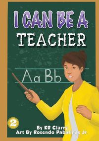 Cover image for I Can Be A Teacher