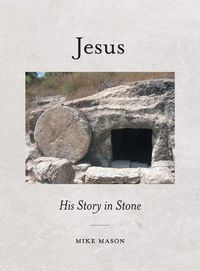 Cover image for Jesus: His Story in Stone