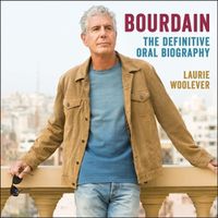 Cover image for Bourdain: The Definitive Oral Biography
