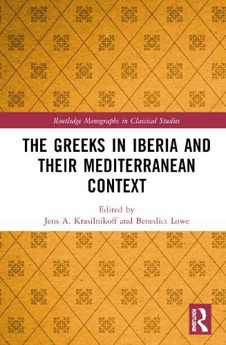 Cover image for The Greeks in Iberia and their Mediterranean Context