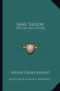 Cover image for Jane Taylor: Her Life and Letters