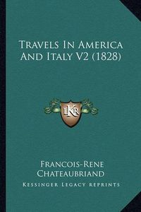 Cover image for Travels in America and Italy V2 (1828)