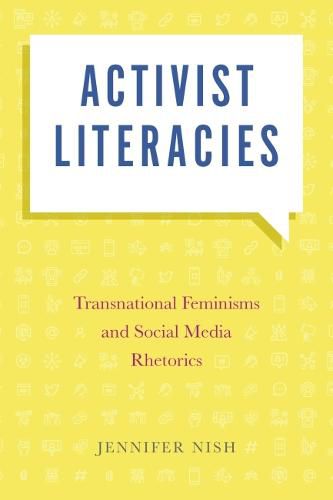 Cover image for Activist Literacies: Transnational Feminisms and Social Media Rhetorics