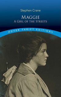 Cover image for Maggie: A Girl of the Streets