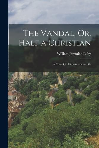 The Vandal, Or, Half a Christian