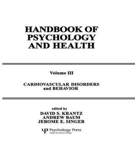 Cover image for Cardiovascular Disorders and Behavior: Handbook of Psychology and Health, Volume 3