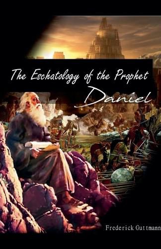 Cover image for Eschatology of the Prophet Daniel