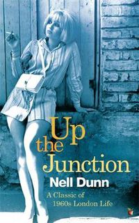 Cover image for Up The Junction: A Virago Modern Classic