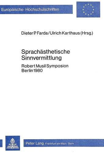 Cover image for Sprachaesthetische Sinnvermittlung: Robert Musil Symposion Berlin 1980