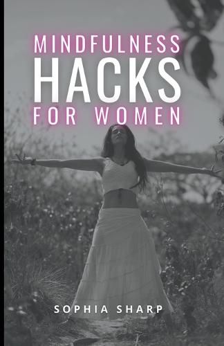 Cover image for Mindfulness Hacks for Women