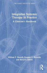 Cover image for Integrative Systemic Therapy in Practice: A Clinician's Handbook