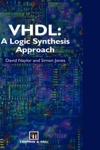 VHDL: A logic synthesis approach