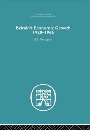 Cover image for Britain's Economic Growth 1920-1966