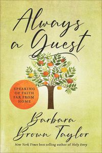 Cover image for Always a Guest: Speaking of Faith Far from Home