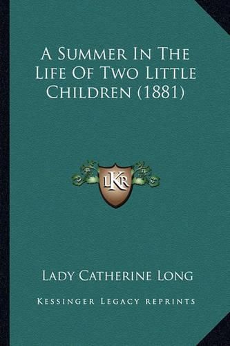 Cover image for A Summer in the Life of Two Little Children (1881)