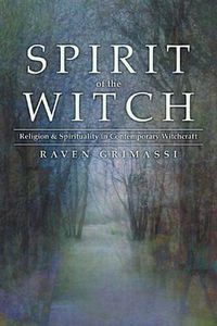 Cover image for Spirit of the Witch: Religion & Spirituality in Contemporary Witchcraft