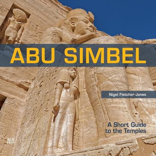 Cover image for Abu Simbel: A Short Guide to the Temples