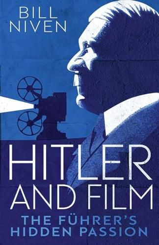 Cover image for Hitler and Film: The Fuhrer's Hidden Passion