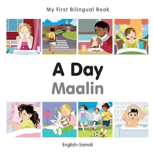 Cover image for My First Bilingual Book -  A Day (English-Somali)