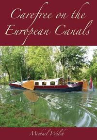 Cover image for Carefree on the European Canals