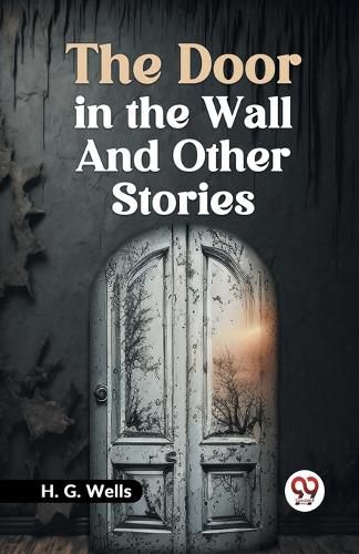 Cover image for The Door in the Wall and Other Stories